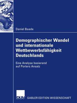 cover image of Demographischer Wandel und internationale Wettbewerbsfähigkeit Deutschlands